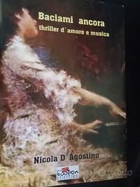 BACIAMI ANCORA Thriller d'amore e musica