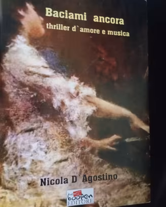 BACIAMI ANCORA Thriller d'amore e musica