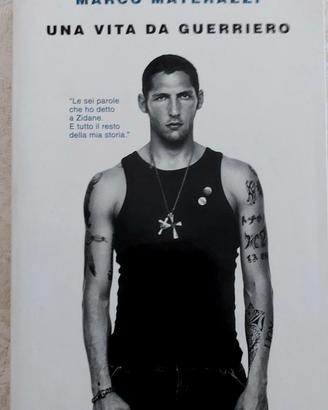 Una vita da guerriero - Marco Materazzi