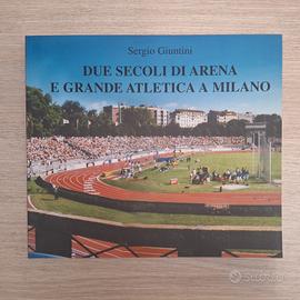 Due secoli di Arena e grande atletica a Milano