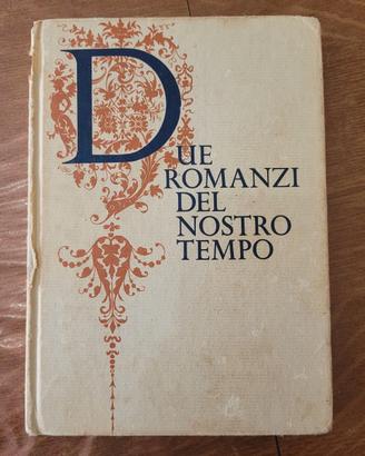 Libro "due romanzi del nostro tempo"