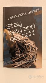 Stay lazy and get rich!: I segreti dei portafogli