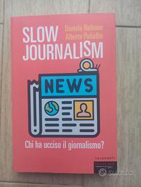 Slow journalism- chi ha ucciso il giornalismo?