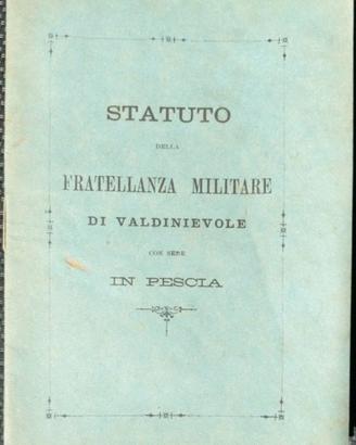 1887 STATUTO della FRATELLANZA MILITARE Pescia