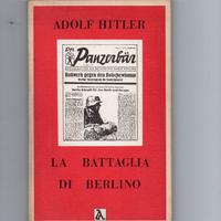 LA BATTAGLIA DI BERLINO   di A. Hitler