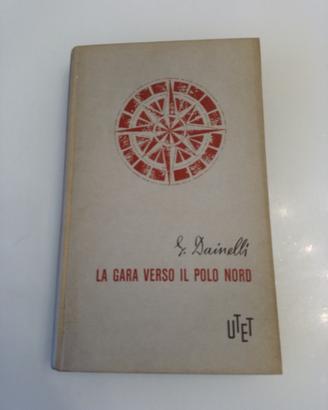 La gara verso il polo nord Dainelli UTET 1960