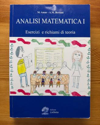 Analisi Matematica 1 Esercizi e richiami di Teoria