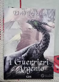 Elvio Ravasio - I guerrieri d'argento 