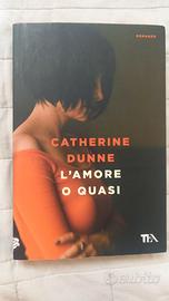 L'amore o quasi - Catherine Dunne
