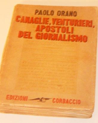 Canaglie del Giornalismo - P. Orano - 1931