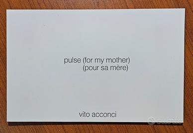 Vito Acconci. Pulse (For My Mother) 1973 Autografo