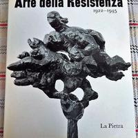 Libro come nuovo “ARTE DELLA RESISTENZA 1922-1945”