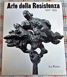Libro come nuovo “ARTE DELLA RESISTENZA 1922-1945”