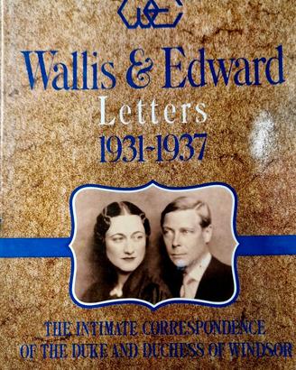 Wallis & Edward Lettere d’amore 1931-1937