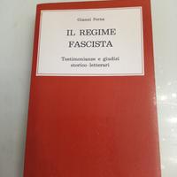 Il Regime Fascista Testimonianze e giudizi storico