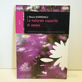 Mauro Scardovelli - La naturale capacità di amare