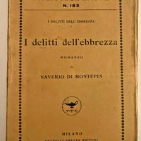 Montepin I DELITTI DELL'EBBREZZA F.lli Treves 1926