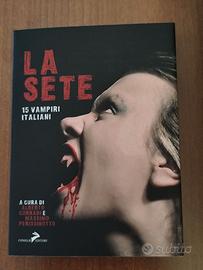 La sete. 15 vampiri italiani. Racconti horror
