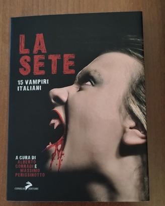 La sete. 15 vampiri italiani. Racconti horror