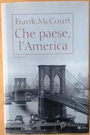 Titolo: Che paese l’America Autore: Frank McCourt