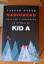RADIOHEAD THIS ISN'T HAPPENING LA STORIA DI KID A