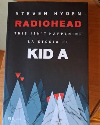 RADIOHEAD THIS ISN'T HAPPENING LA STORIA DI KID A