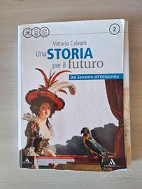 Una Storia per il futuro. Dal Seicento all'Ottocen