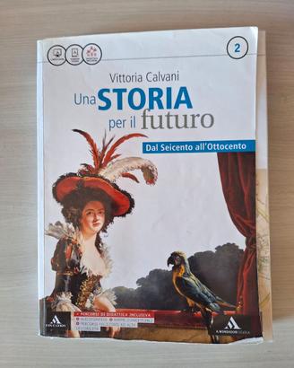 Una Storia per il futuro. Dal Seicento all'Ottocen
