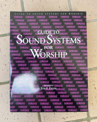 Guide to Sound Systems for Worship – Yamaha