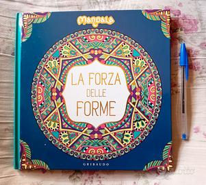 La forza delle forme - libro mandala da colorare
