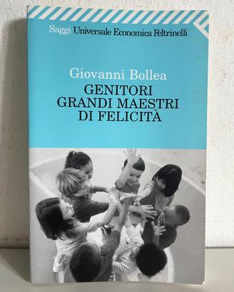 Genitori grandi maestri di felicità - Feltrinelli