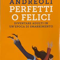 Perfetti o felici – Stefania Andreoli