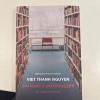 VIET THANH NGUYEN SALVARE E DISTRUGGERE