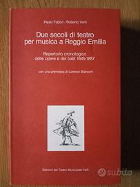 DUE SECOLI DI TEATRO PER MUSICA A REGGIO EMILIA