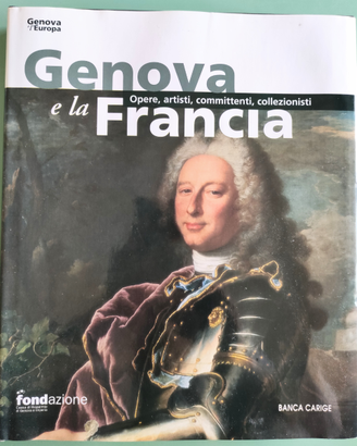 Genova e la Francia libro collana Genova e Europa