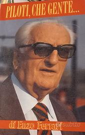 Piloti, che gente di Enzo Ferrari