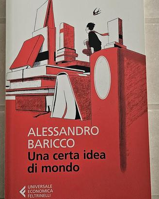 Una Certa Idea Di Mondo - Alessandro Baricco