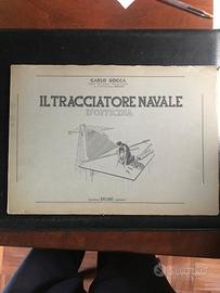 Carlo Bocca"Il tracciatore navale d’officina"