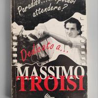 Dedicato A Massimo Troisi. Paradiso Non Potevi Att