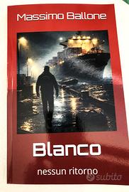 Blanco - nessun ritorno. Autografo dell'autore