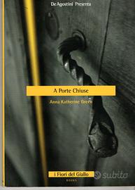 A Porte Chiuse. Autore: Anna Katherine Green