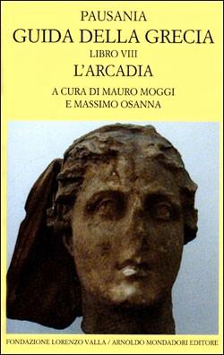 Pausania - Guida della Grecia Vol. 8 e 10