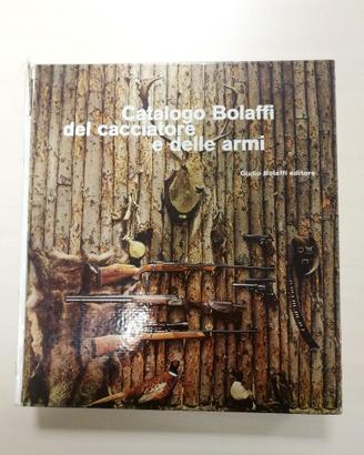 Catalogo Bolaffi del cacciatore e delle armi