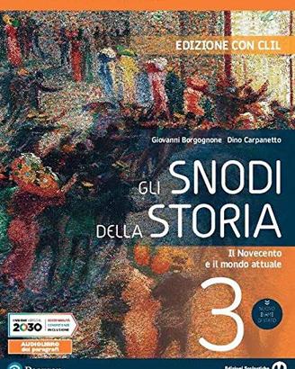 Gli snodi della storia. Con CLIL. Vol 3
