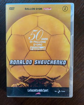 DVD “50 anni di pallone d’oro”- Ronaldo Shevchenko
