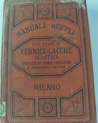 La fabbricazione delle vernici e ..- Hoepli 1892