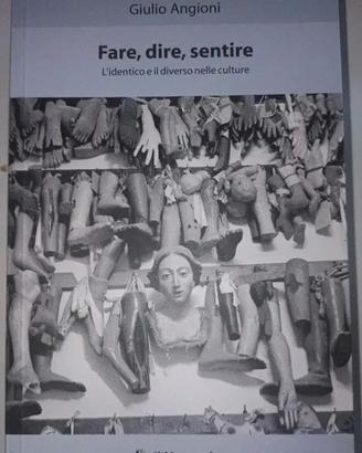 Fare, dire, sentire Giulio Angioni Il Maestrale