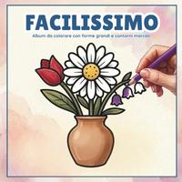 Libro da Colorare "Facilissimo" - Disegni Grandi