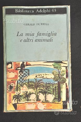 La mia famiglia e altri animali” di Gerald Durrell –