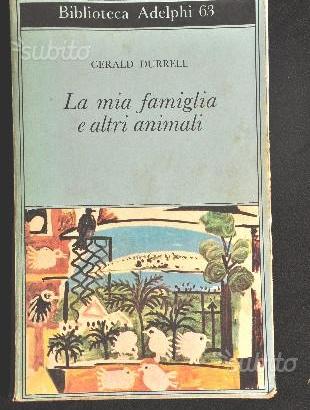 La mia famiglia e altri animali - Gerald Durrell -